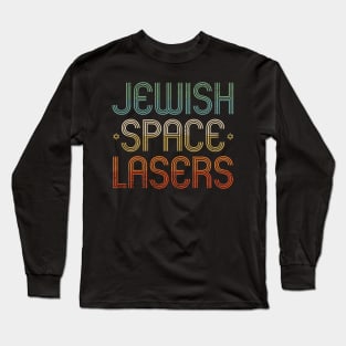 Jewish Space Lasers Long Sleeve T-Shirt